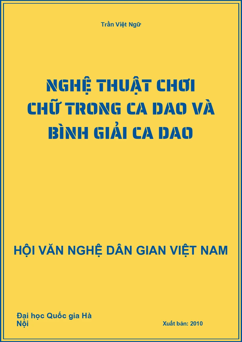 Nghệ Thuật Chơi Chữ Trong Ca Dao Và Bình Giải Ca Dao
