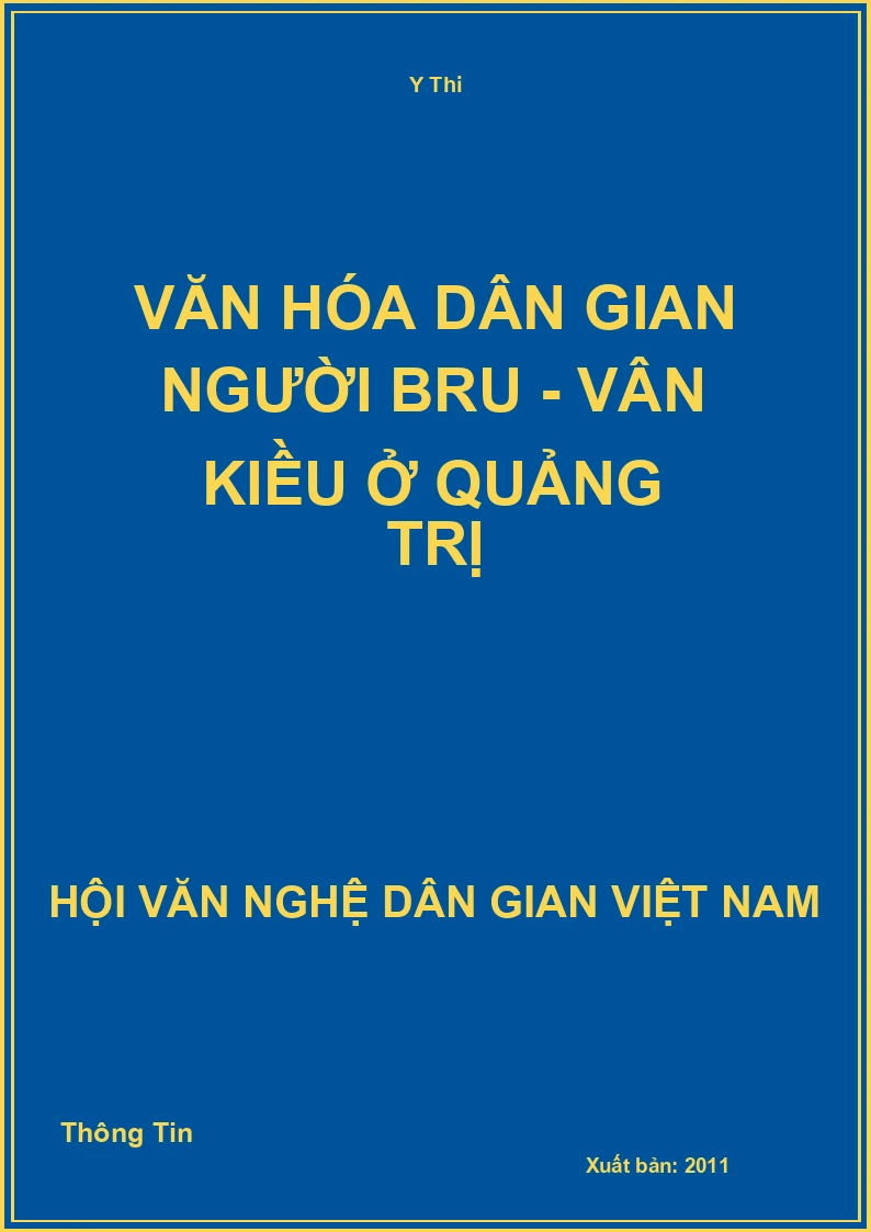 Văn Hóa Dân Gian Người Bru - Vân Kiều Ở Quảng Trị