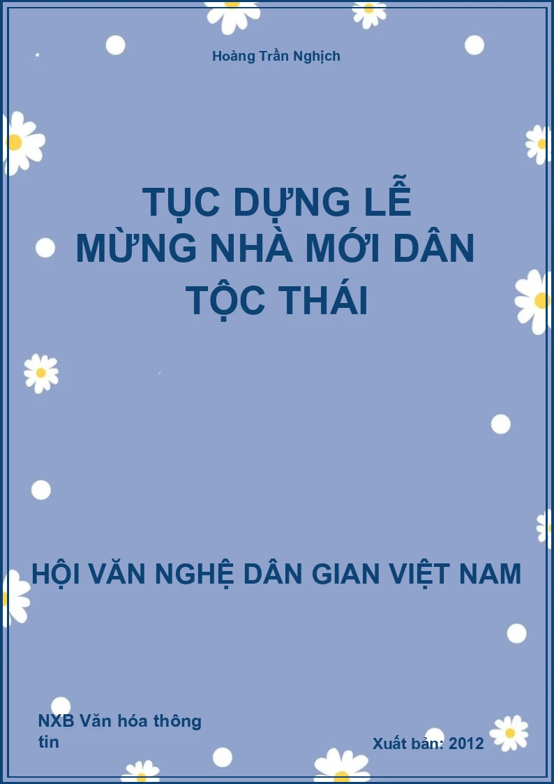 Tục Dựng Lễ Mừng Nhà Mới Dân Tộc Thái