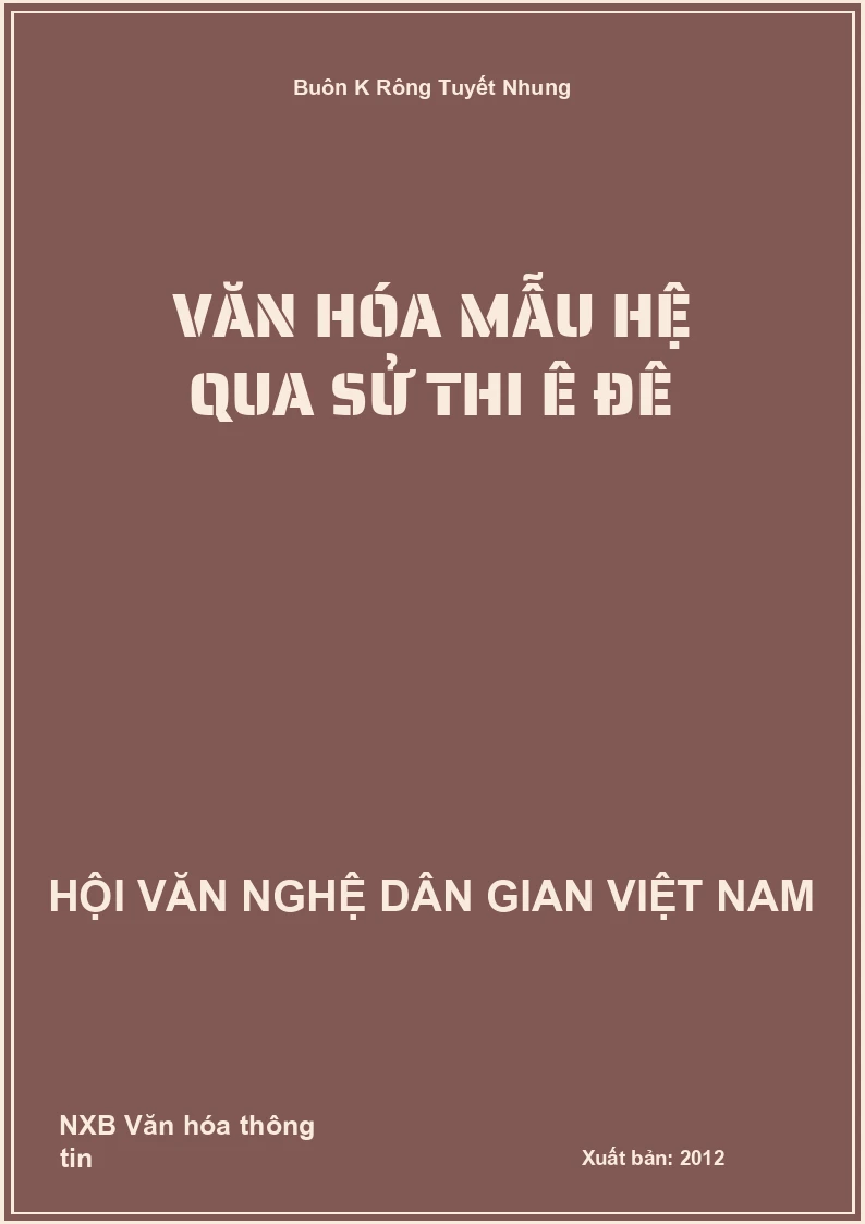 Văn Hóa Mẫu Hệ Qua Sử Thi Ê Đê