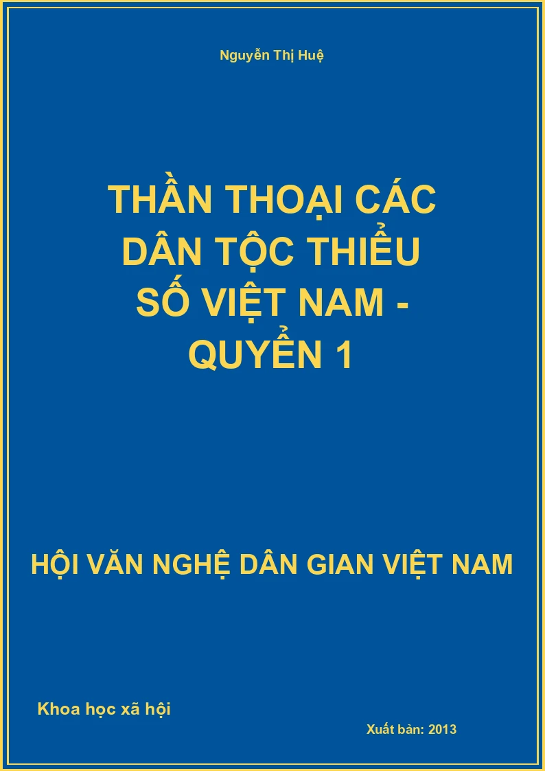 Thần Thoại Các Dân Tộc Thiểu Số Việt Nam - Quyển 1