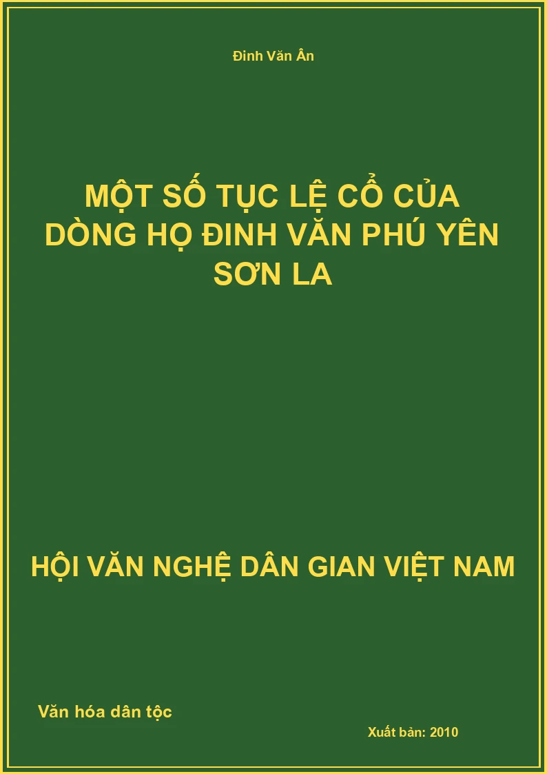 Một Số Tục Lệ Cổ Của Dòng Họ Đinh Văn Phú Yên Sơn La