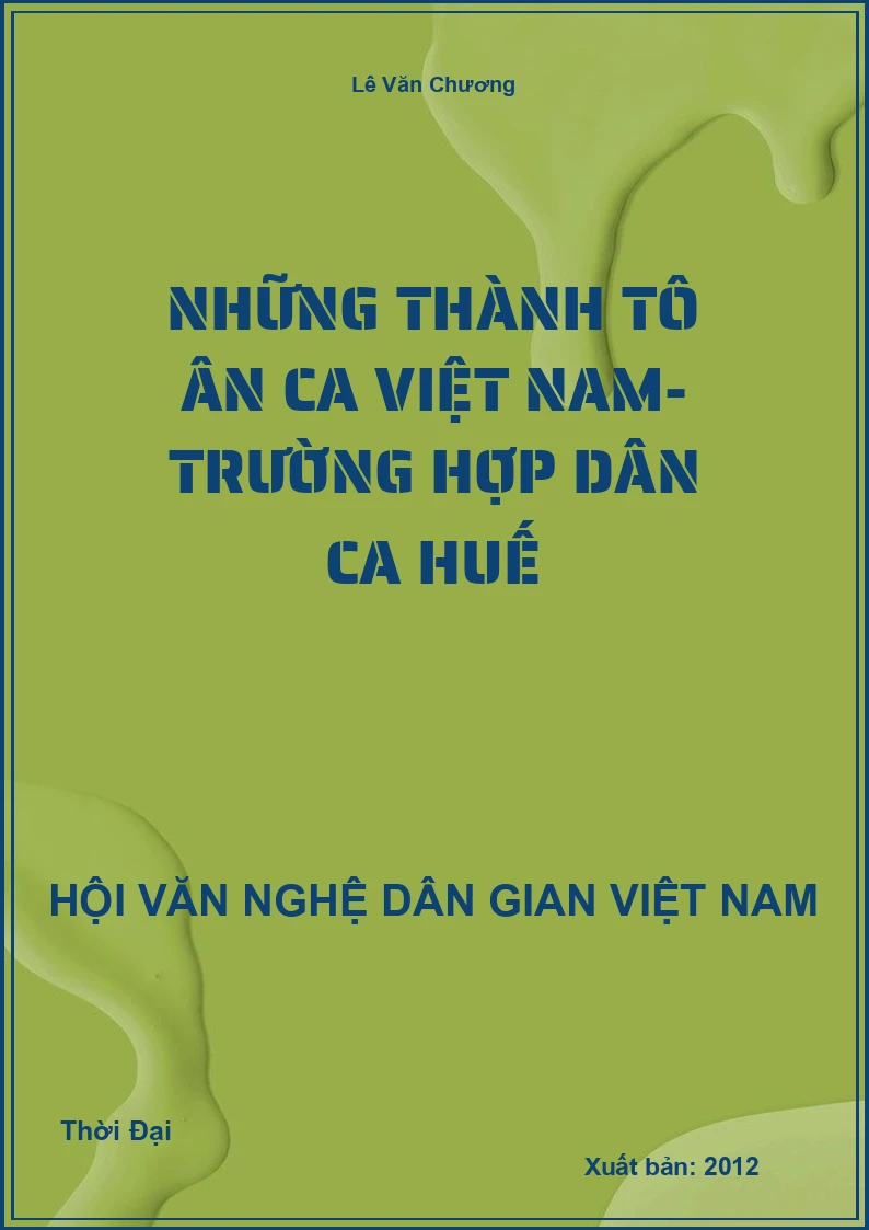 Những Thành Tô Ân Ca Việt Nam- Trường Hợp Dân Ca Huế