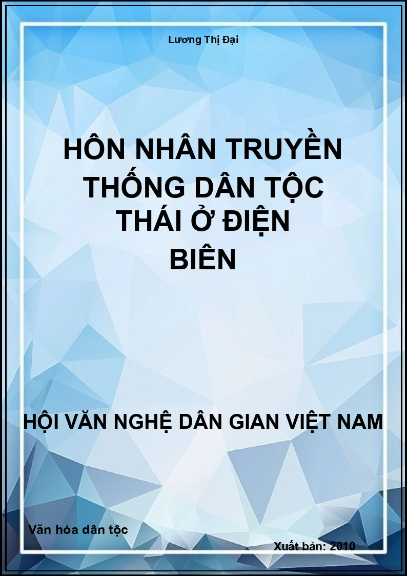 Hôn Nhân Truyền Thống Dân Tộc Thái Ở Điện Biên