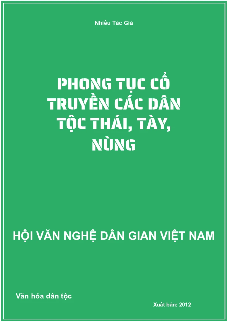 Phong Tục Cổ Truyền Các Dân Tộc Thái, Tày, Nùng