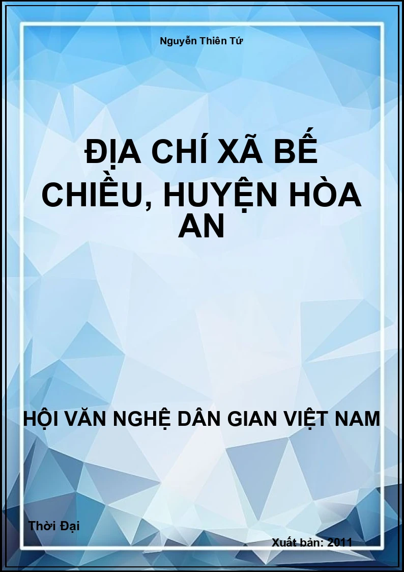 Địa Chí Xã Bế Chiều, Huyện Hòa An