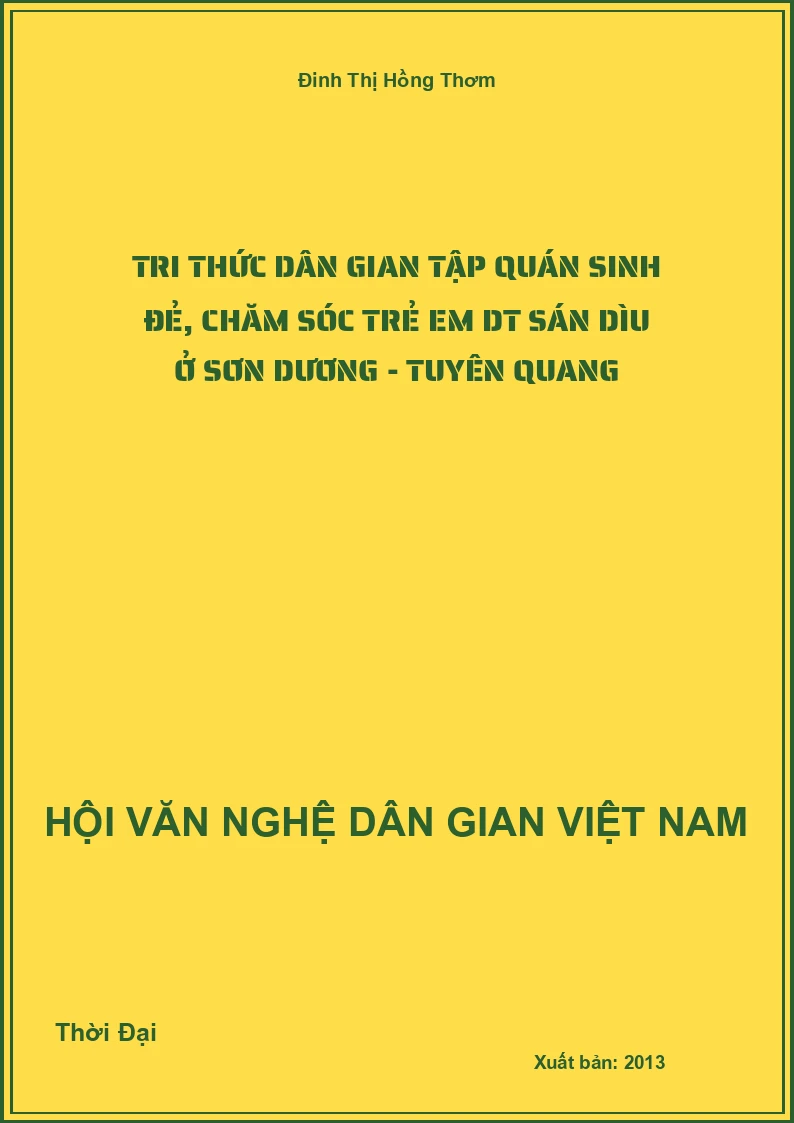 Tri Thức Dân Gian Tập Quán Sinh Đẻ, Chăm Sóc Trẻ Em Dt Sán Dìu Ở Sơn Dương - Tuyên Quang