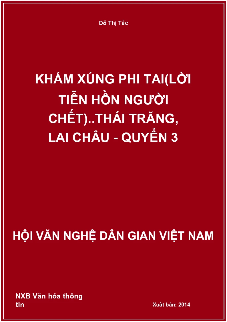 Khám Xúng Phi Tai(Lời Tiễn Hồn Người Chết)..Thái Trăng, Lai Châu - Quyển 3
