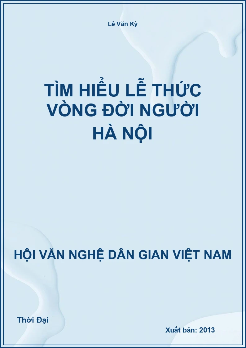 Tìm Hiểu Lễ Thức Vòng Đời Người Hà Nội