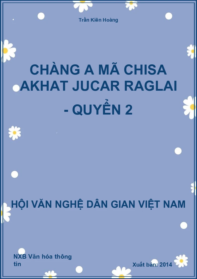 Chàng A Mã Chisa Akhat Jucar Raglai - Quyển 2