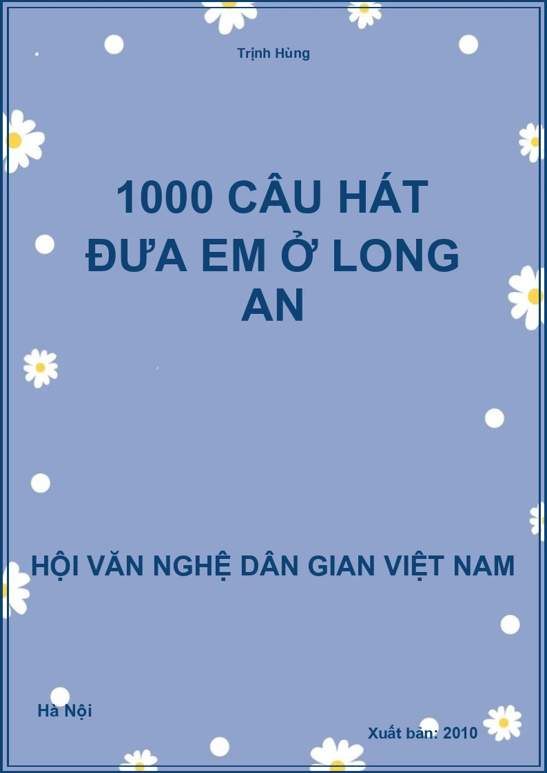 1000 Câu Hát Đưa Em Ở Long An