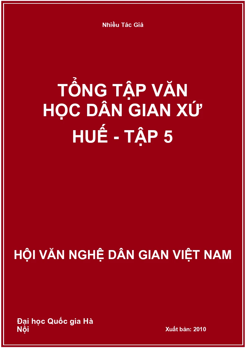 Tổng Tập Văn Học Dân Gian Xứ Huế - Tập 5