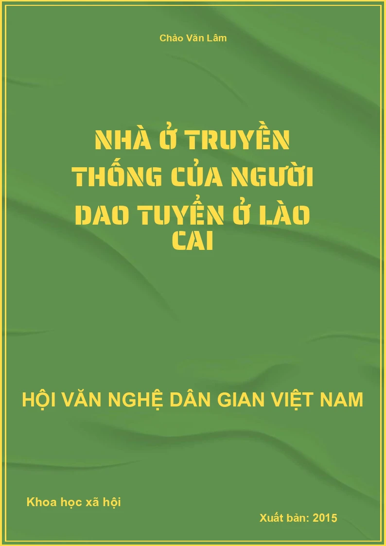 Nhà Ở Truyền Thống Của Người Dao Tuyển Ở Lào Cai