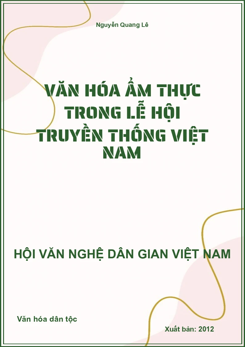 Văn Hóa Ẩm Thực Trong Lễ Hội Truyền Thống Việt Nam