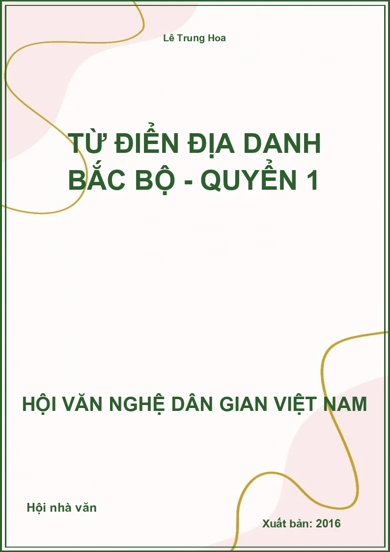 Từ Điển Địa Danh Bắc Bộ - Quyển 1
