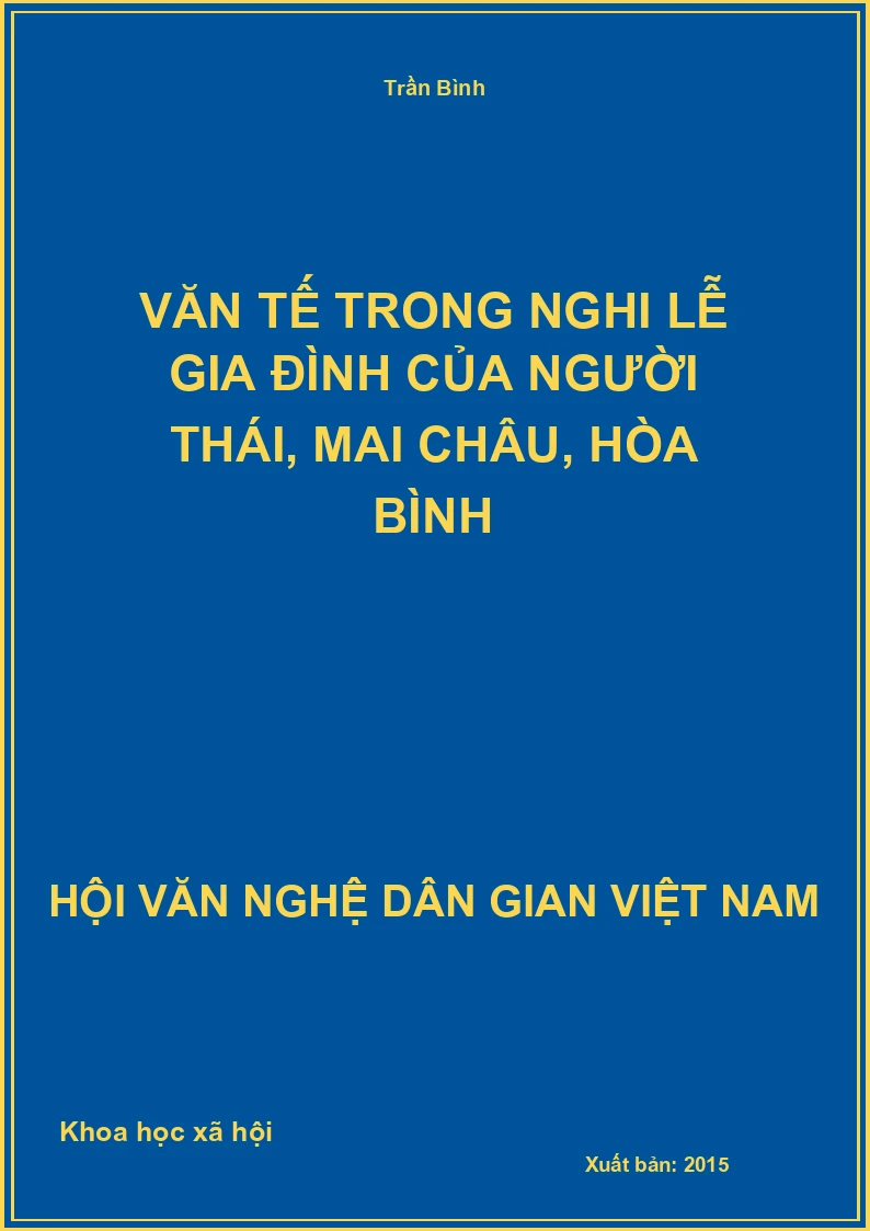 Văn Tế Trong Nghi Lễ Gia Đình Của Người Thái, Mai Châu, Hòa Bình