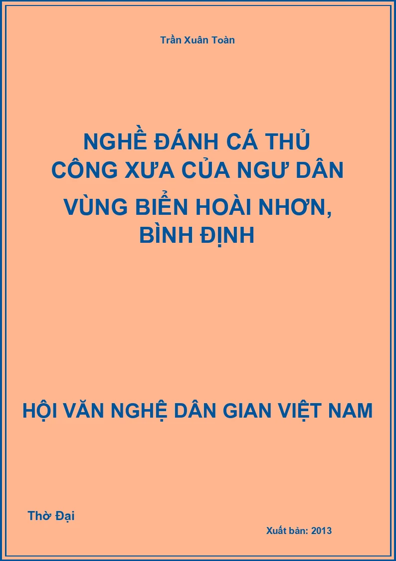 Nghề Đánh Cá Thủ Công Xưa Của Ngư Dân Vùng Biển Hoài Nhơn, Bình Định