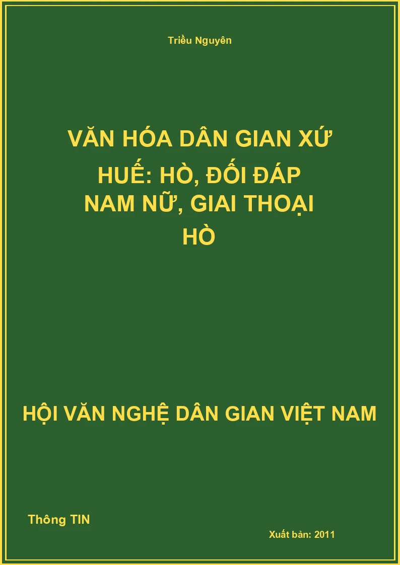 Văn Hóa Dân Gian Xứ Huế: Hò, Đối Đáp Nam Nữ, Giai Thoại Hò
