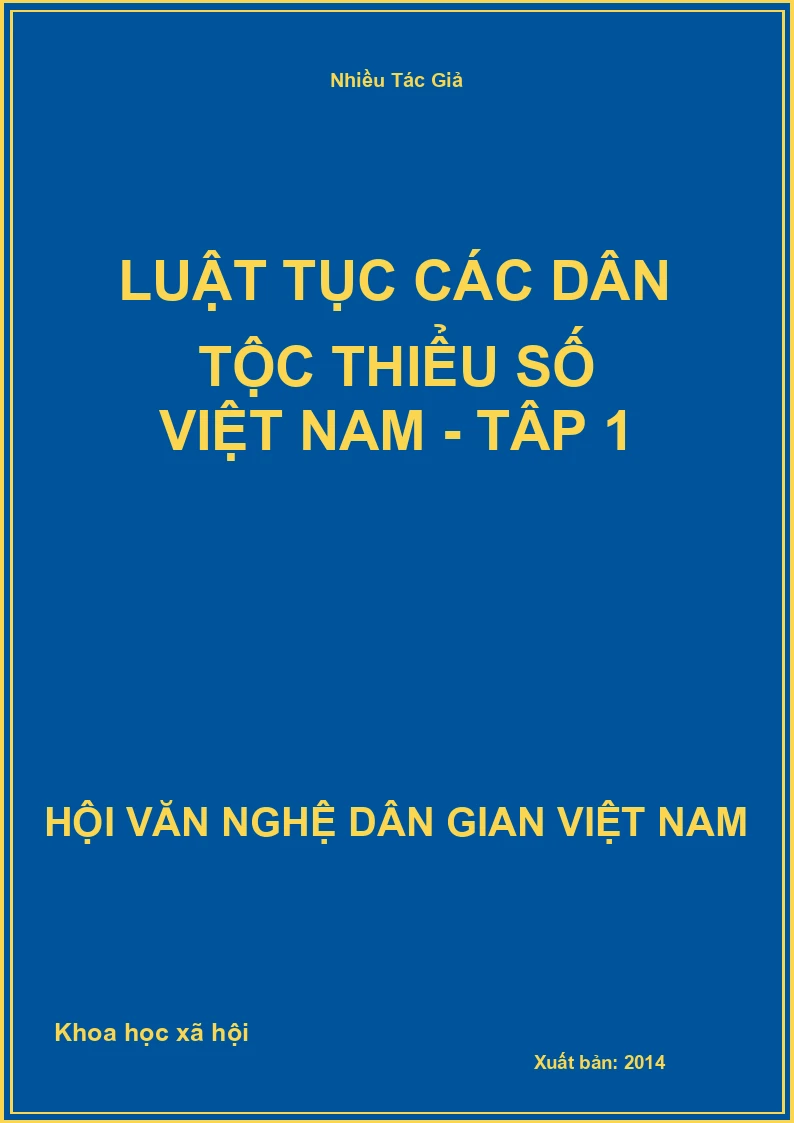 Luật Tục Các Dân Tộc Thiểu Số Việt Nam - Tâp 1