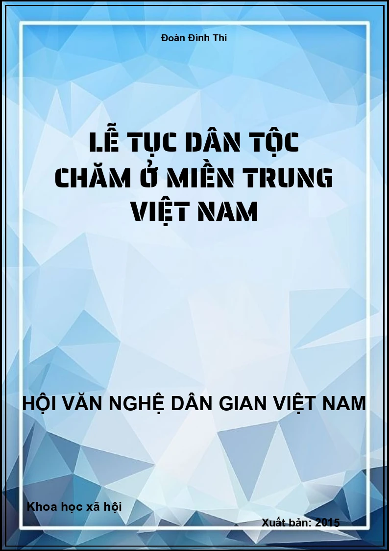 Lễ Tục Dân Tộc Chăm Ở Miền Trung Việt Nam