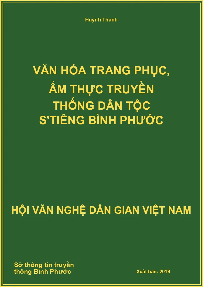 Văn Hóa Trang Phục, Ẩm Thực Truyền Thống Dân Tộc S'Tiêng Bình Phước