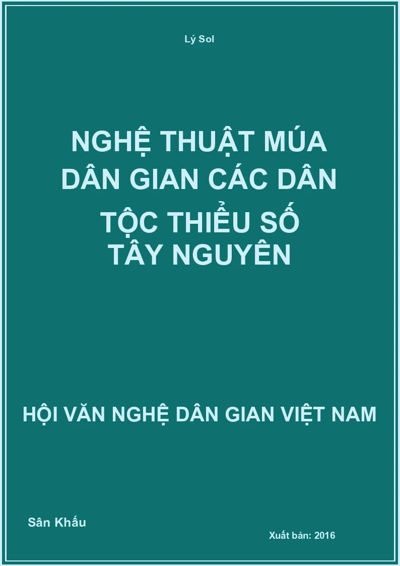 Nghệ Thuật Múa Dân Gian Các Dân Tộc Thiểu Số Tây Nguyên