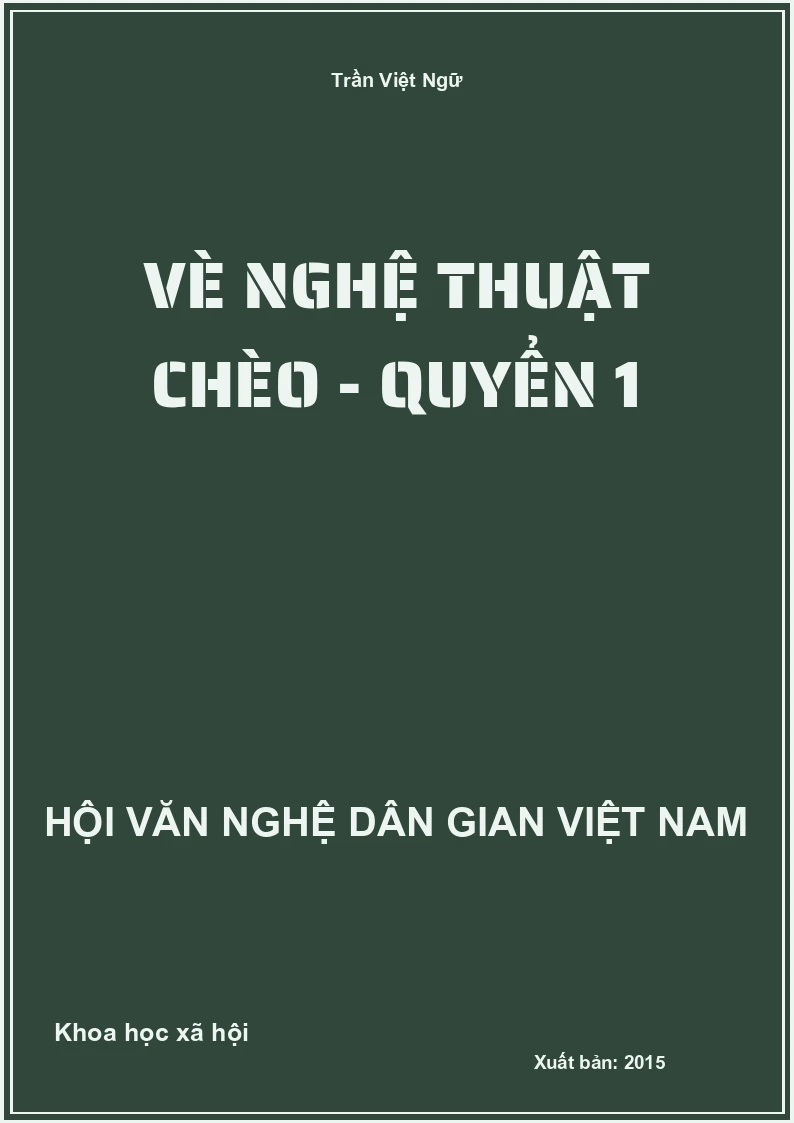 Vè Nghệ Thuật Chèo - Quyển 1