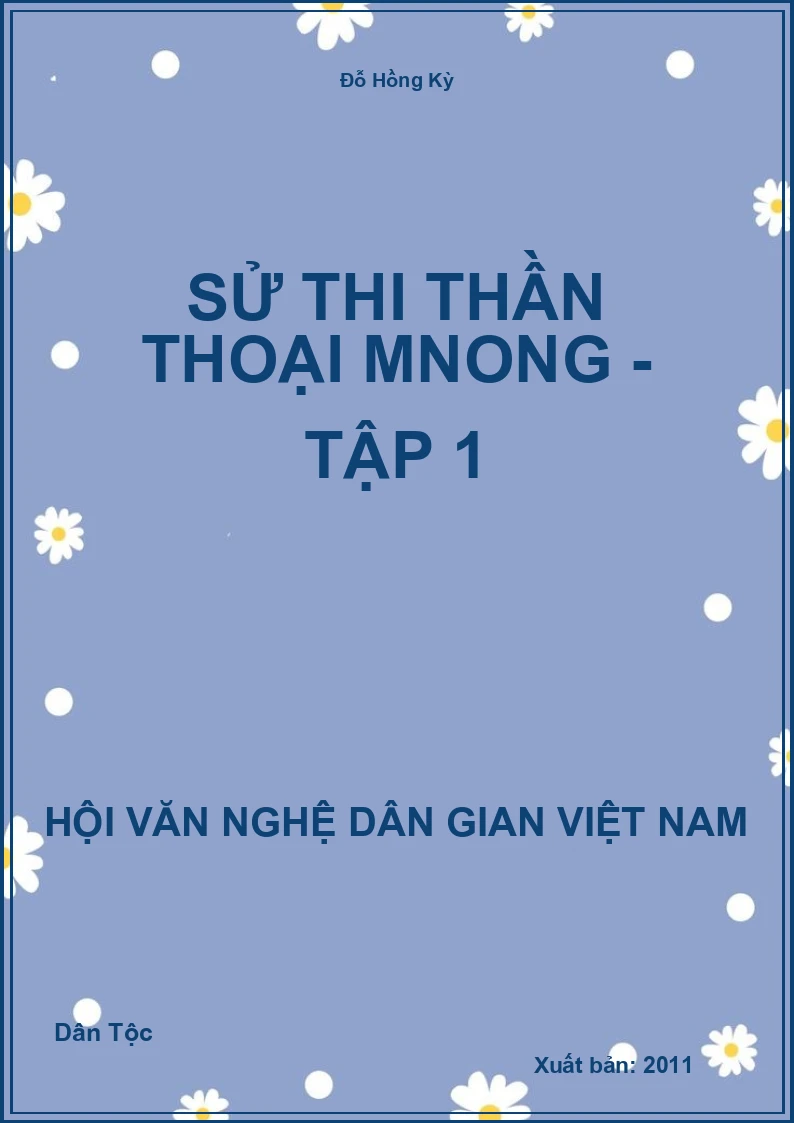 Sử Thi Thần Thoại Mnong - Tập 1