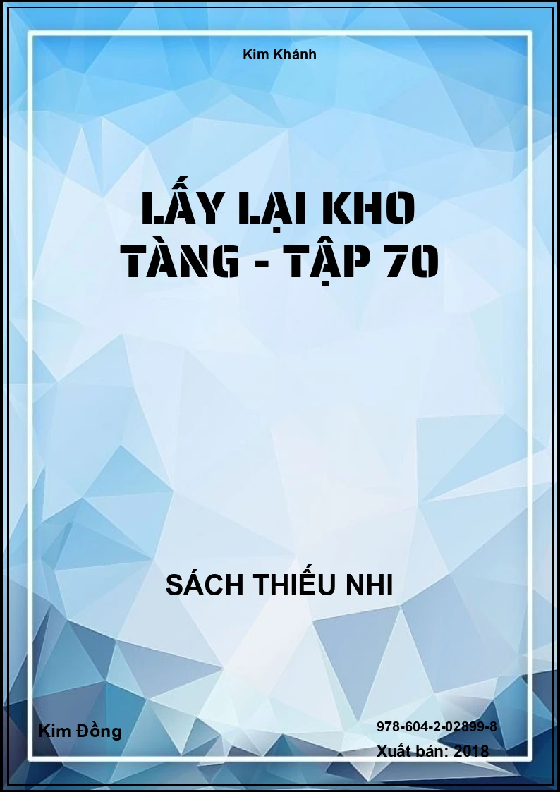 Lấy lại kho tàng - Tập 70