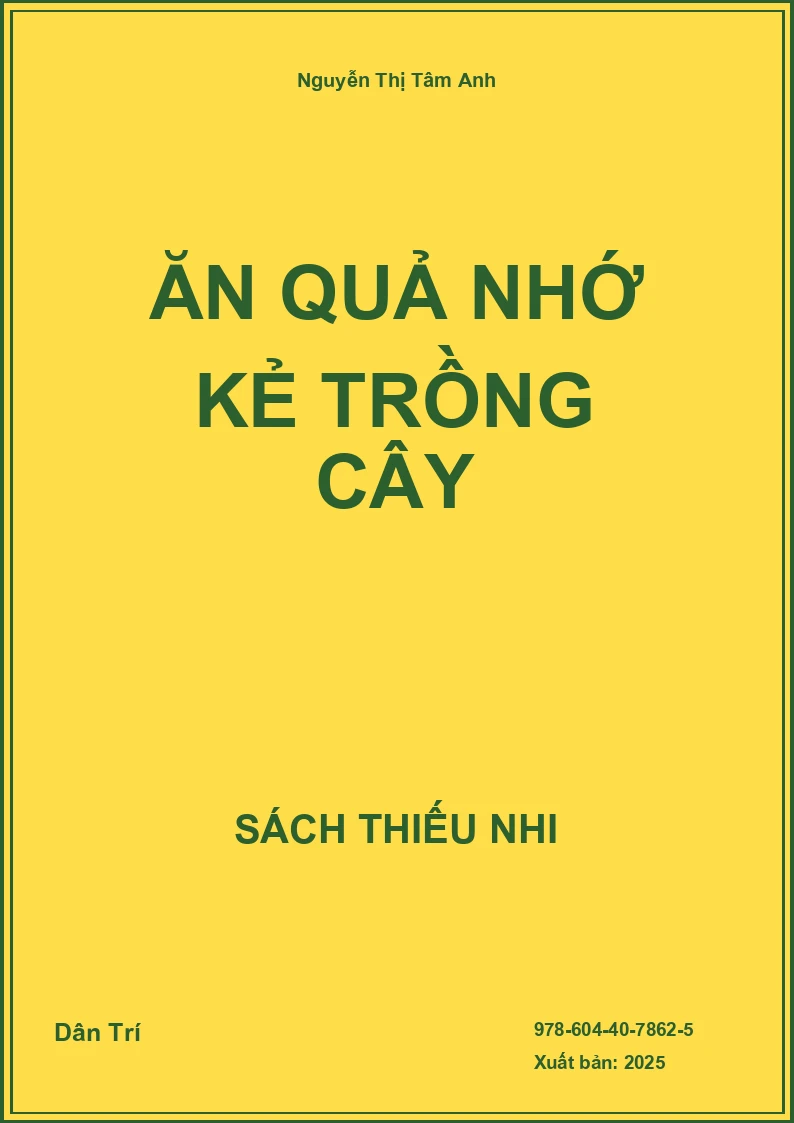 Ăn quả nhớ kẻ trồng cây