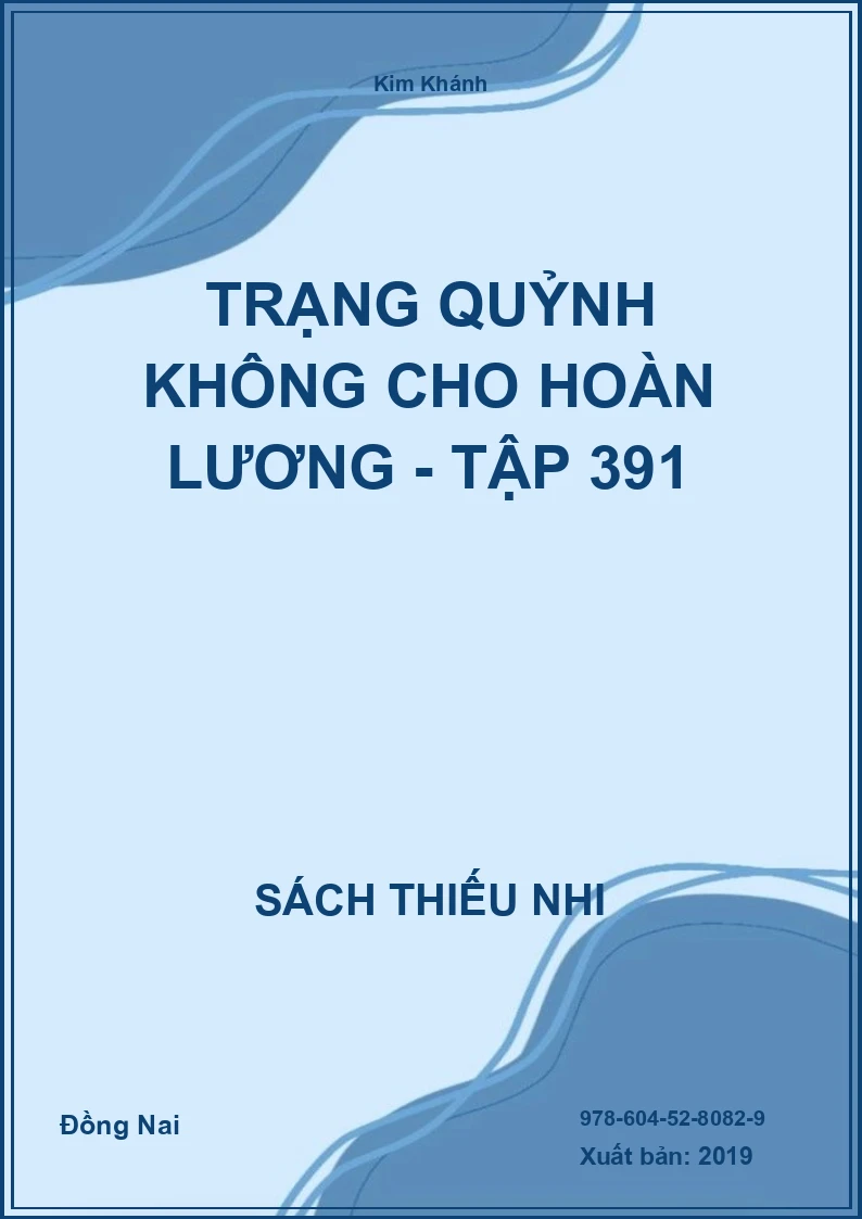 Trạng Quỷnh Không Cho Hoàn Lương - Tập 391