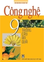 Sách giáo khoa Công nghệ 9 Trồng cây ăn quả