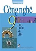 Sách giáo khoa Công nghệ 9 Sửa chữa xe đạp