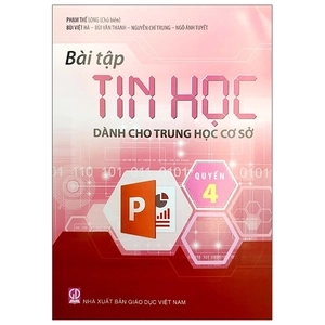 Bài tập Tin học dành cho THCS Quyển 4