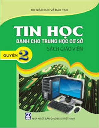 Sách giáo viên Tin học dành cho học sinh THCS Quyển 2