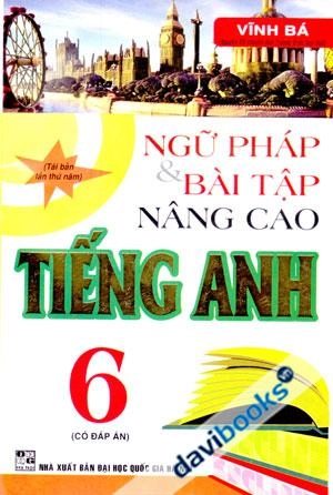 Ngữ pháp và bài tập nâng cao Tiếng Anh 6
