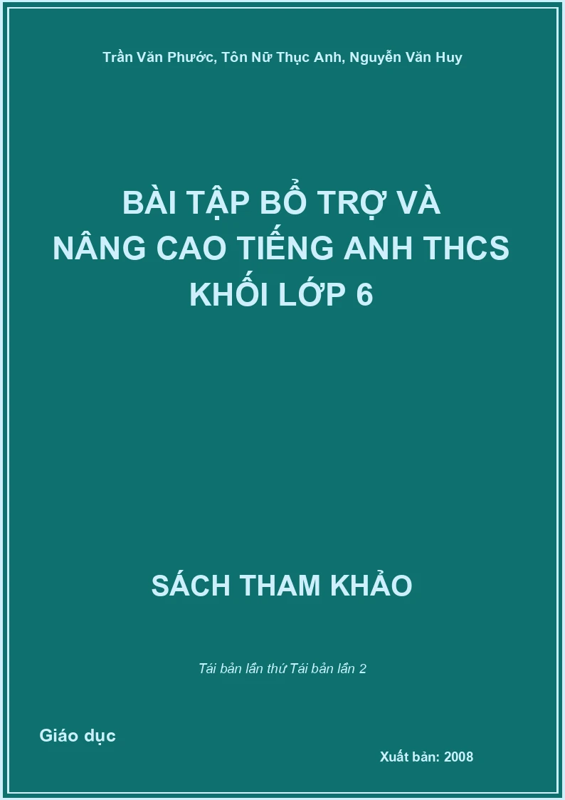 Bài tập bổ trợ và nâng cao Tiếng Anh THCS KHốI Lớp 6