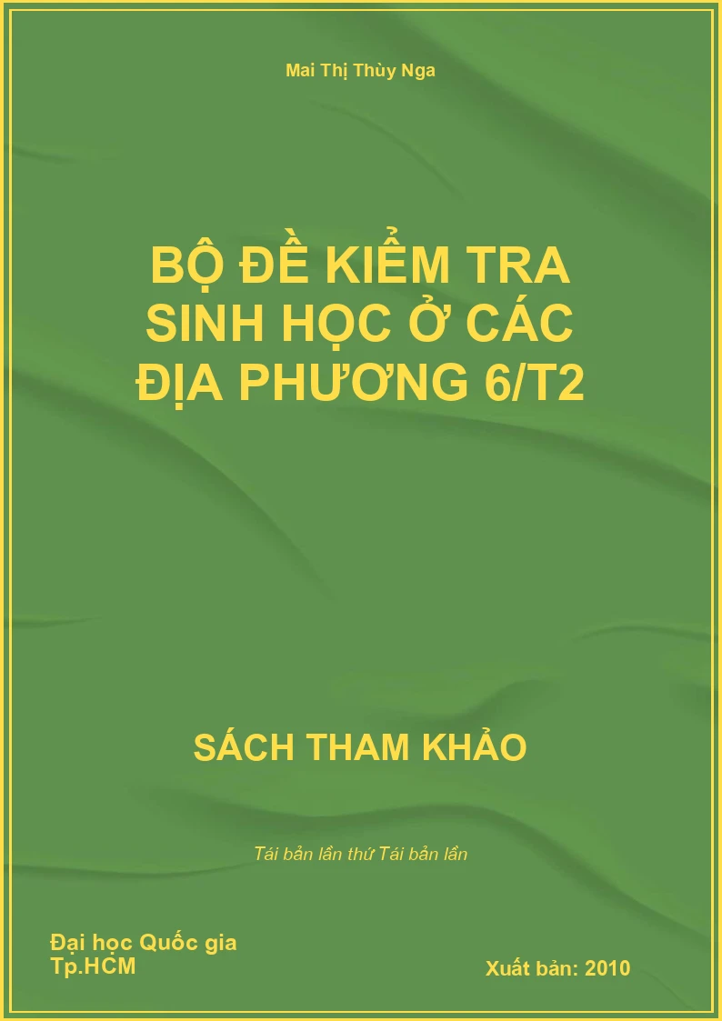 Bộ đề kiểm tra Sinh học ở các địa phương 6 tập 2