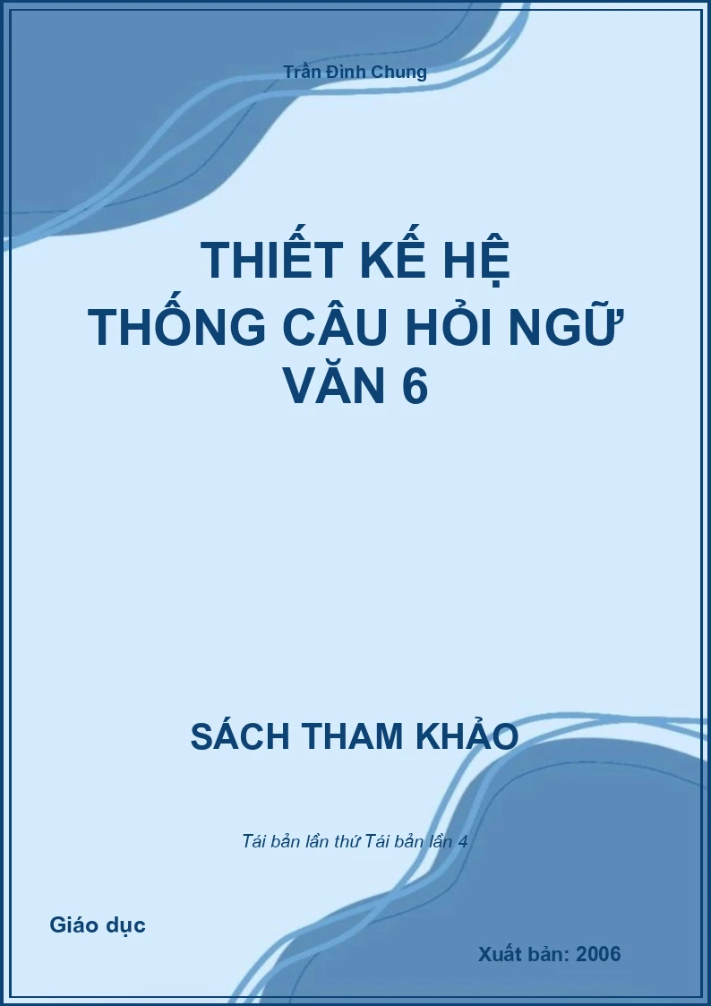 Thiết kế hệ thống câu hỏi Ngữ văn 6