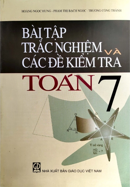 Bài tập trắc nghiệm và các đề kiểm tra Toán 7