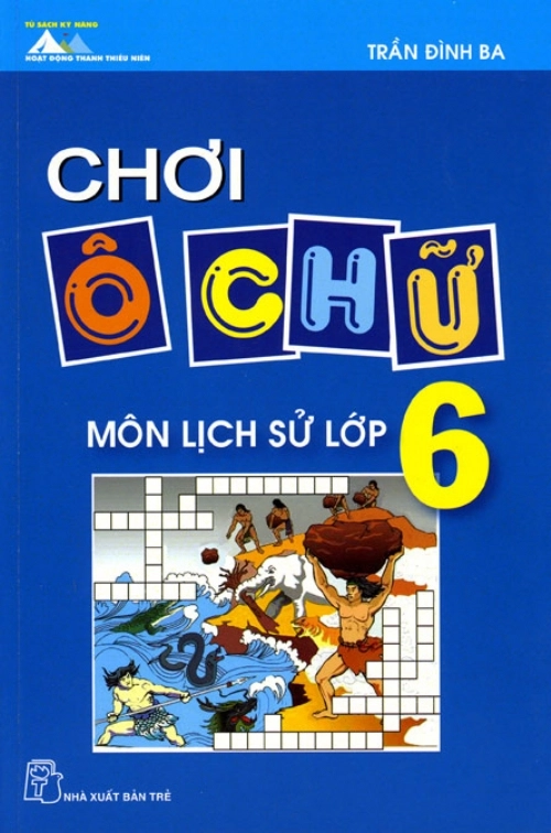 Chơi ô chữ môn Lịch sử lớp 6