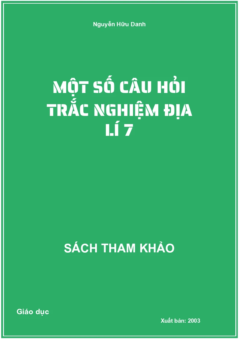 Một số câu hỏi trắc nghiệm Địa lí 7