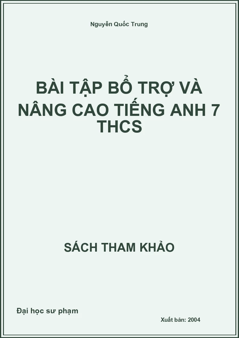 Bài tập bổ trợ và nâng cao Tiếng Anh 7 THCS