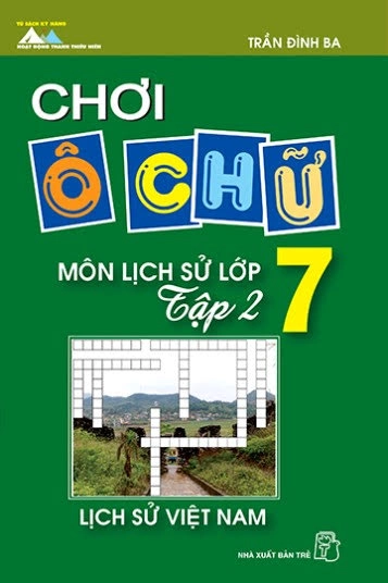 Chơi ô chữ môn Lịch sử lớp 7 tập 2