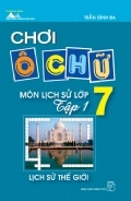 Chơi ô chữ môn Lịch sử lớp 7 tập 1