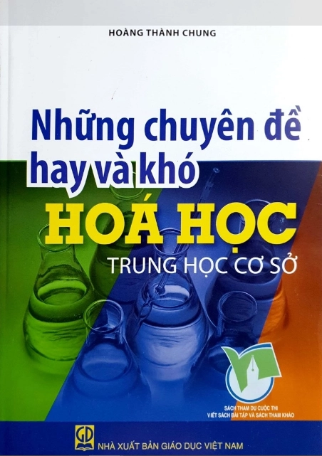 Những chuyên đề hay và khó Hóa học Trung học cơ sở
