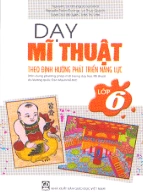 Dạy Mĩ thuật theo định hướng phát triển năng lực lớp 6