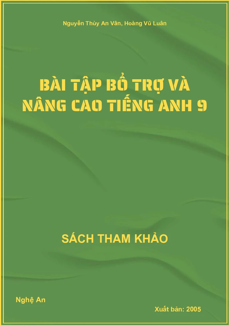 Bài tập bổ trợ và nâng cao Tiếng Anh 9