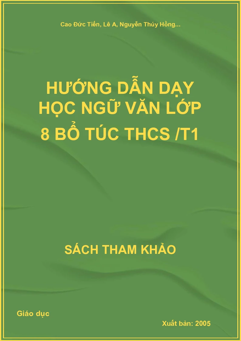 Hướng dẫn dạy học Ngữ văn lớp 8 bổ túc THCS tập 1