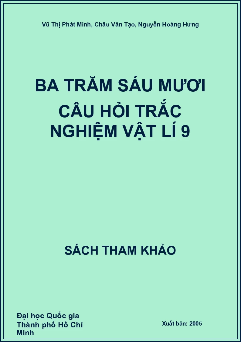 Ba trăm sáu mươi câu hỏi trắc nghiệm Vật lí 9